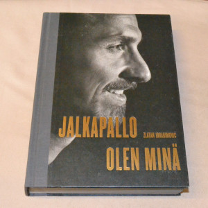 Zlatan Ibrahimović Jalkapallo olen minä